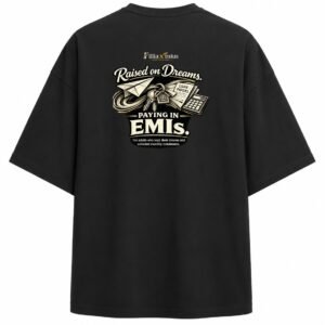 Filliaxmius Raised on Dreams. Paying in EMIs. Oversized T-Shirt Back Print - Black
