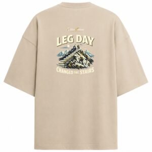 Filliaxmius Leg Day Changed the Stairs Oversized T-Shirt Back Print - Beige