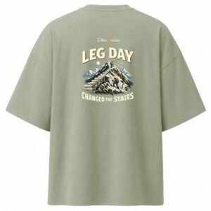 Filliaxmius Leg Day Changed the Stairs Oversized T-Shirt Back Print - Sage Green