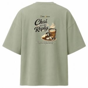 Filliaxmius Chai Before Reply Oversized T-Shirt Back Print - Sage Green