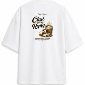 Filliaxmius Chai Before Reply Oversized T-Shirt Back Print - White