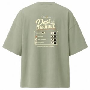 Filliaxmius Desi by Default Oversized T-Shirt Back Print - Sage Green