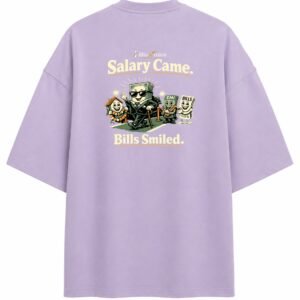 Filliaxmius Salary Came. Bills Smiled. Oversized T-Shirt Back Print - Lavender