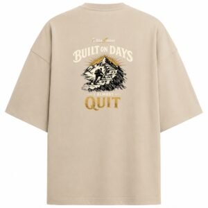 Filliaxmius Built on Days I Almost Quit Oversized T-Shirt Back Print - Beige