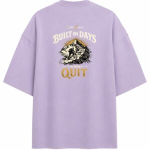 Filliaxmius Built on Days I Almost Quit Oversized T-Shirt Back Print - Lavender
