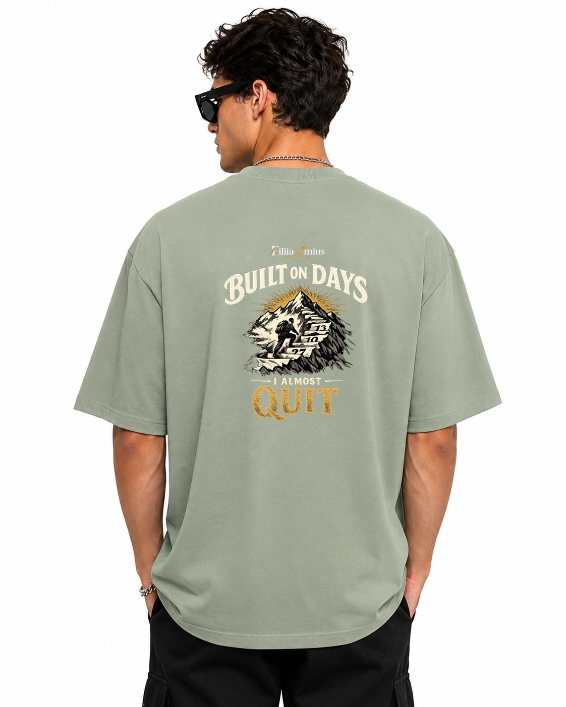Filliaxmius Built on Days I Almost Quit Oversized T-Shirt Back Print - Sage Green