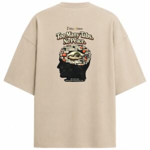 Filliaxmius Too Many Tabs. No Peace. Oversized T-Shirt Back Print - Beige