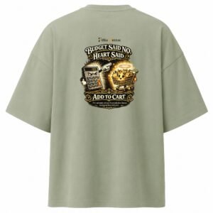 Filliaxmius Budget Said No. Heart Said Add to Cart. Oversized T-Shirt Back Print - Sage Green