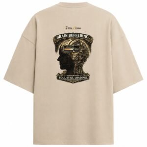 Filliaxmius Brain Buffering. Soul Still Loading. Oversized T-Shirt Back Print - Beige