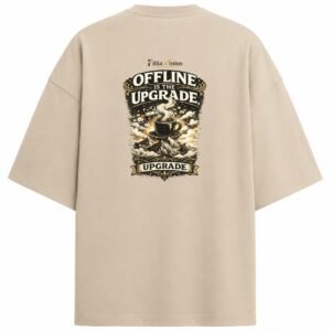 Filliaxmius Offline Is the Upgrade Oversized T-Shirt Back Print - Beige
