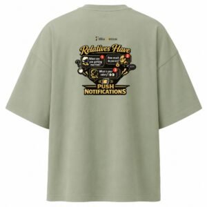 D045_Sage_Green_Back_ChatGPT_Image_Aug_16__2026__10_14_48_AM__10_-3 Filliaxmius Relatives Have Push Notifications Oversized T-Shirt - Sage Green