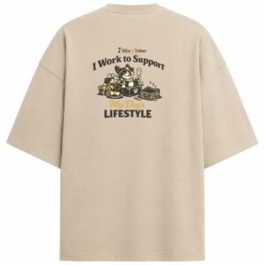 Filliaxmius I Work to Support My Dog's Lifestyle Oversized T-Shirt - Beige