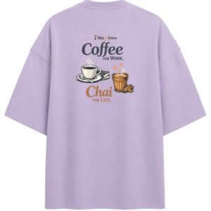 Filliaxmius Coffee for Work. Chai for Life. Oversized T-Shirt - Lavender