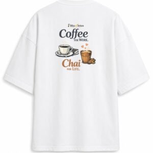 Filliaxmius Coffee for Work. Chai for Life. Oversized T-Shirt - White