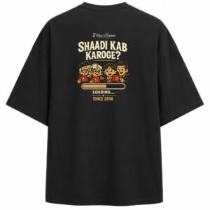 Filliaxmius Shaadi Kab Karoge? Loading Since 2018 Oversized T-Shirt - Black