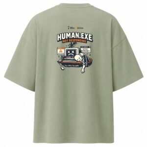 Filliaxmius Human.exe Not Responding Oversized T-Shirt - Sage Green