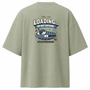 Filliaxmius Loading... Do Not Disturb Oversized T-Shirt - Sage Green