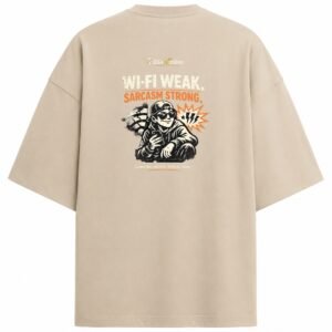 Filliaxmius Wi-Fi Weak. Sarcasm Strong. Oversized T-Shirt - Beige