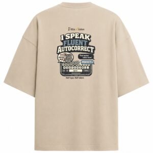 Filliaxmius I Speak Fluent Autocorrect Oversized T-Shirt - Beige