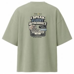 Filliaxmius I Speak Fluent Autocorrect Oversized T-Shirt - Sage Green